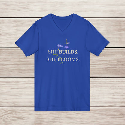 She Builds She Blooms V-Neck Tee — Floral Inspirational Women's Shirt