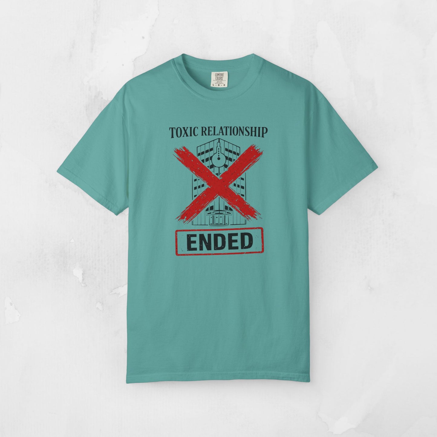 Toxic Relationship ENDED Tee
