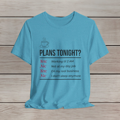 Yes/No T-Shirt - Funny Late Night Entrepreneur Tee for Women