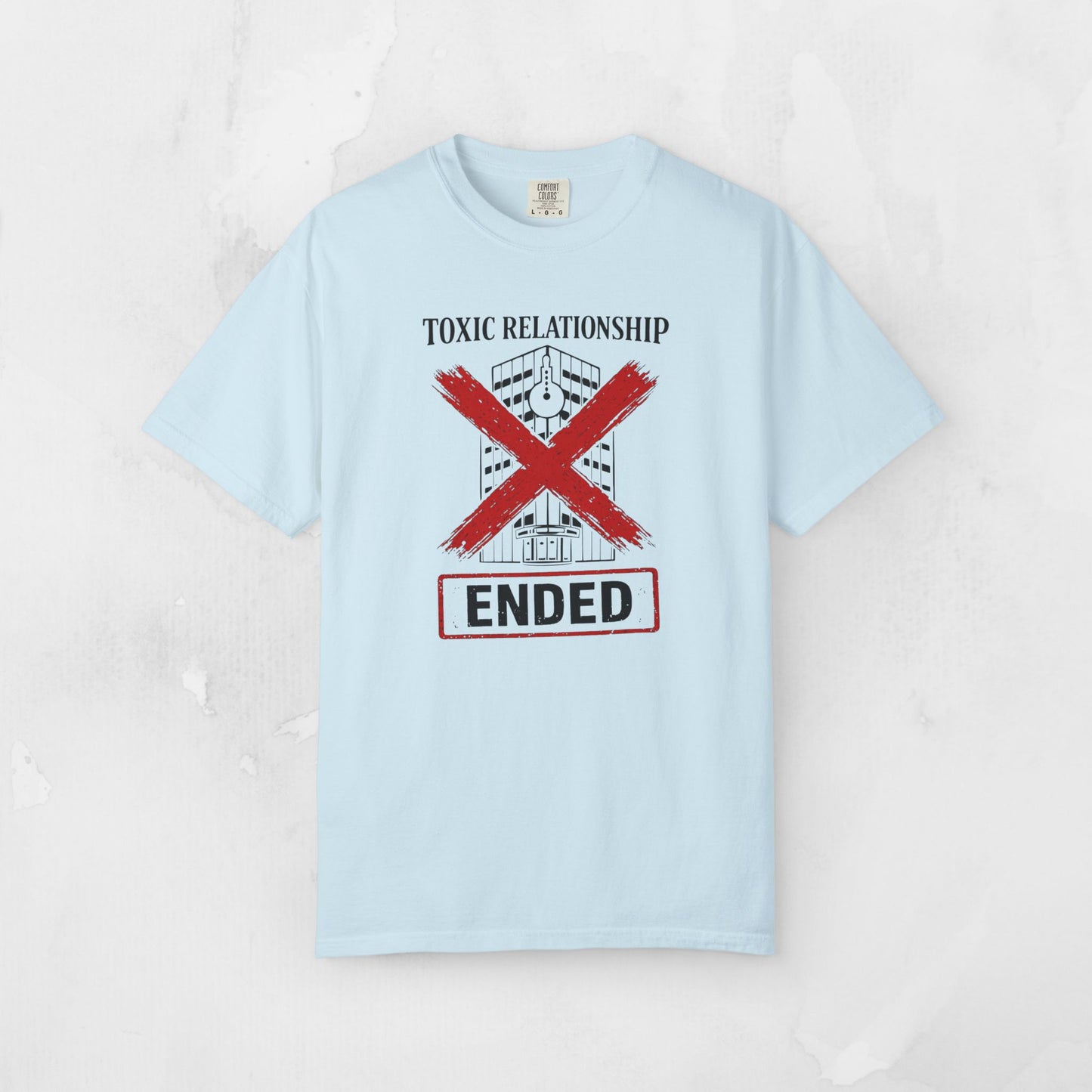 Toxic Relationship ENDED Tee