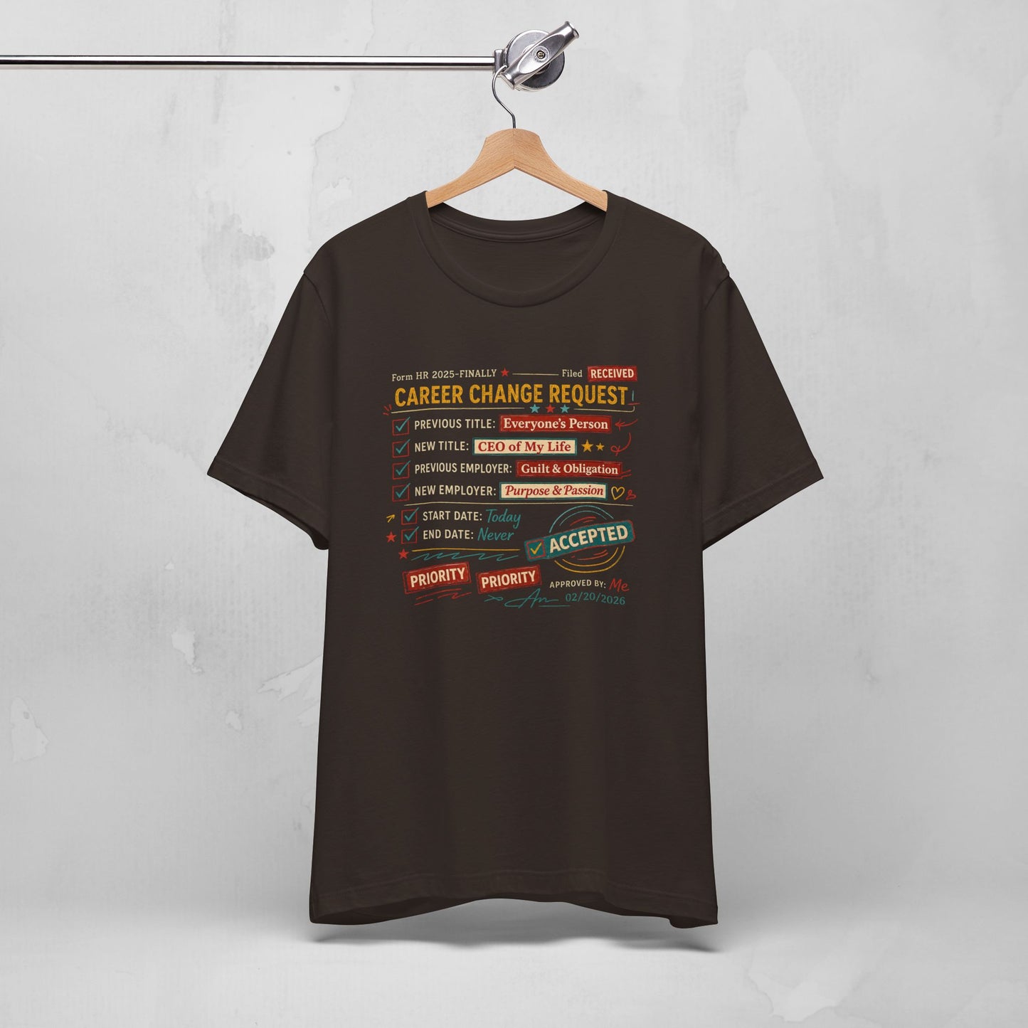 Career Change Request T-Shirt — Funny Job Resignation Humor Tee