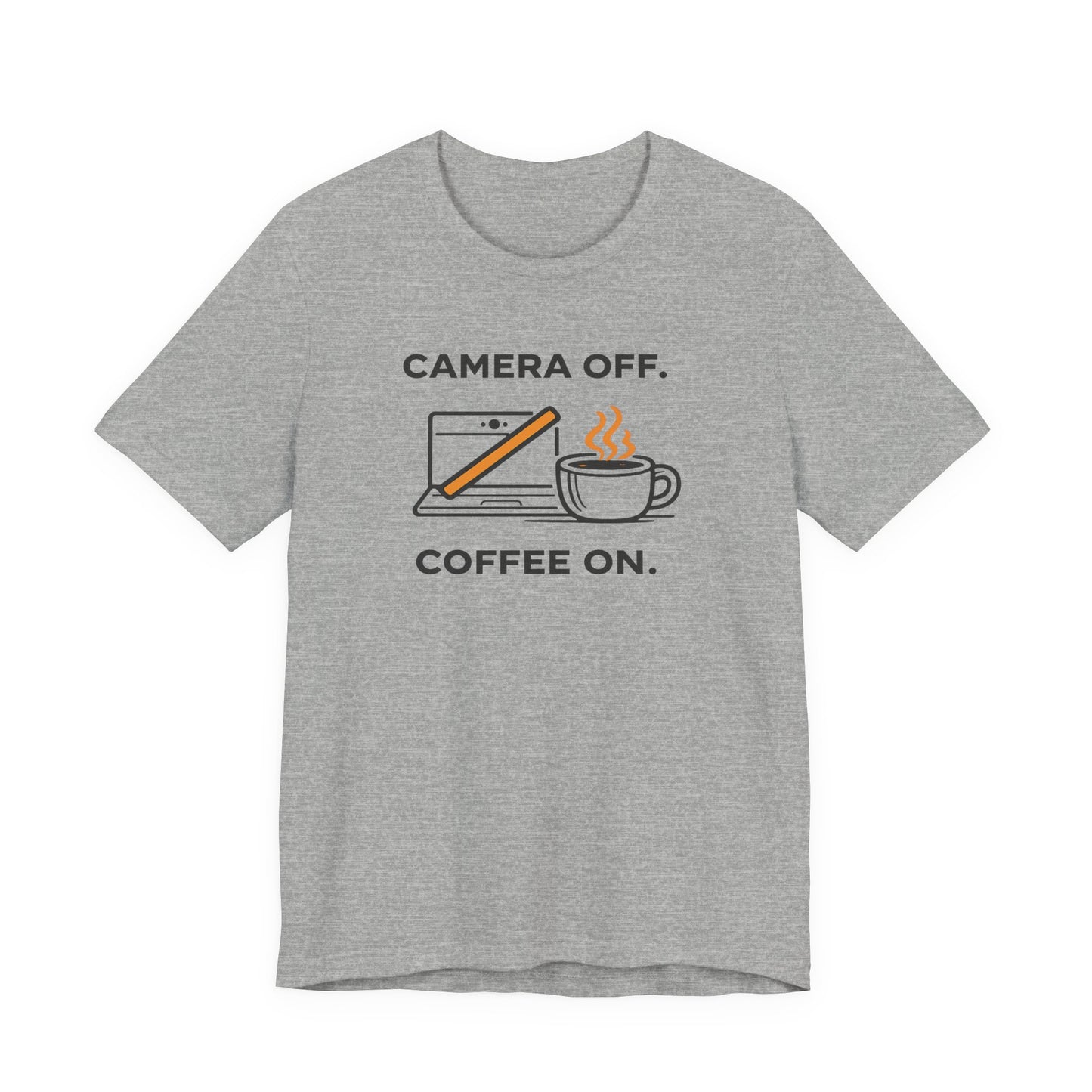 Camera Off, Coffee On Unisex Tee
