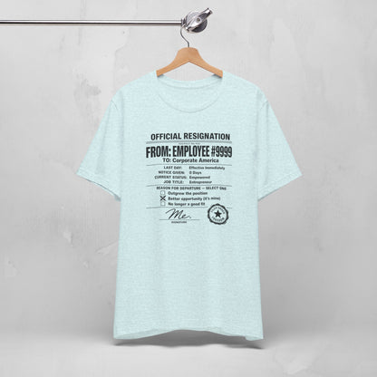 Official Resignation Tee