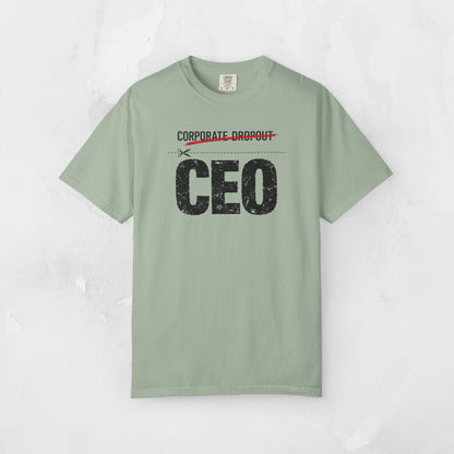 CEO Corporate Dropout T-Shirt