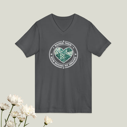 Raised Them - Now Raising My Dreams T-Shirt