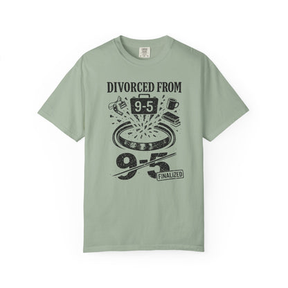 Divorced From 9-5 T-Shirt
