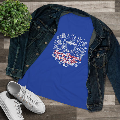 Sewing, Dreams & Sipping Coffee T-Shirt