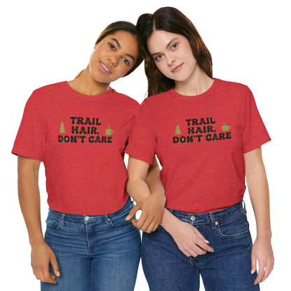 Trail Hair Don’t Care Tee