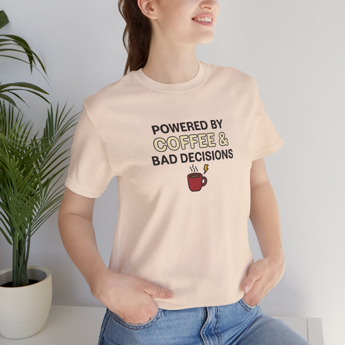 Powered By Coffee & Bad Decisions Unisex Tee