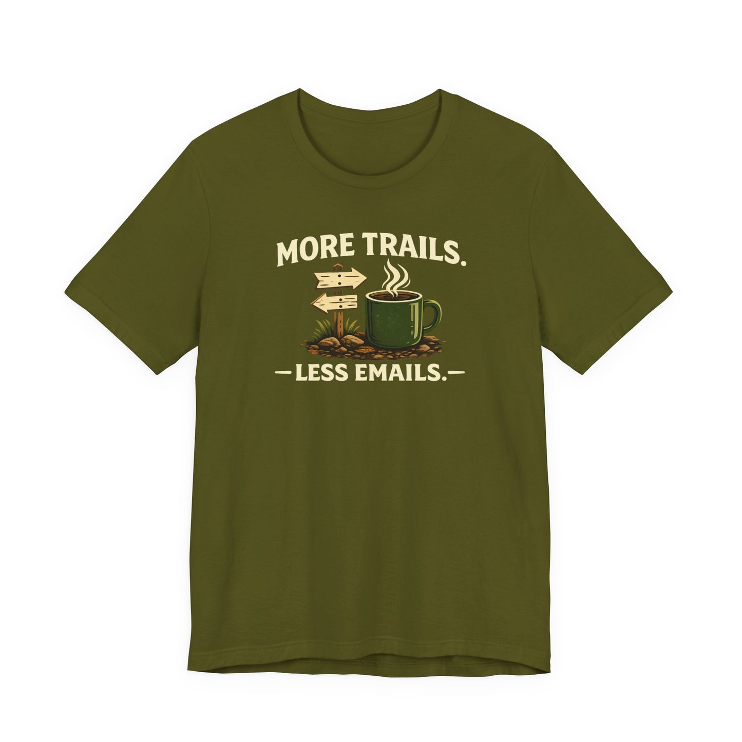 More Trails, Less Emails T-Shirt — Unisex Graphic Tee