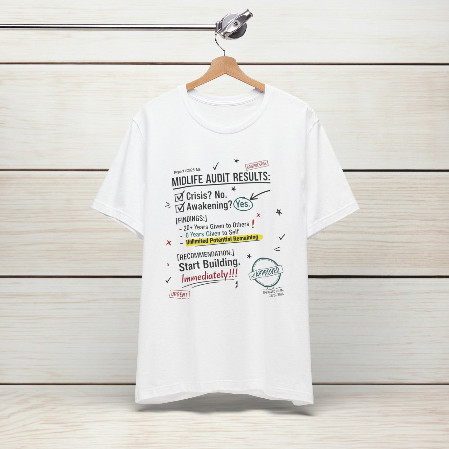 Midlife Audit Results T-Shirt — Start Building Immediately Motivational Tee