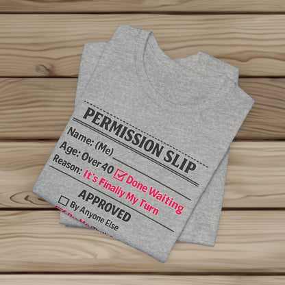 "Approved By Me" Permission Slip Shirt