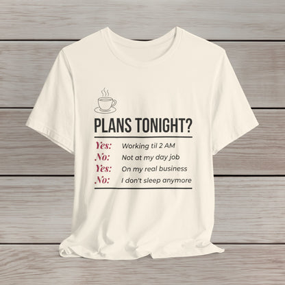 Yes/No T-Shirt - Funny Late Night Entrepreneur Tee for Women