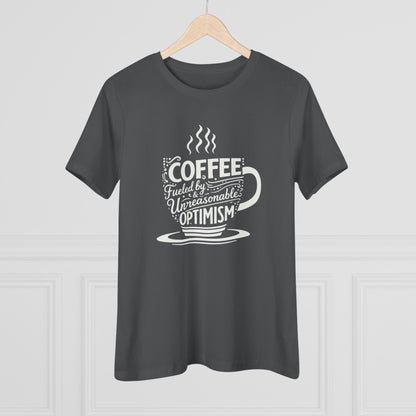 Fueled by Coffee & Unreasonable Optimism Tee