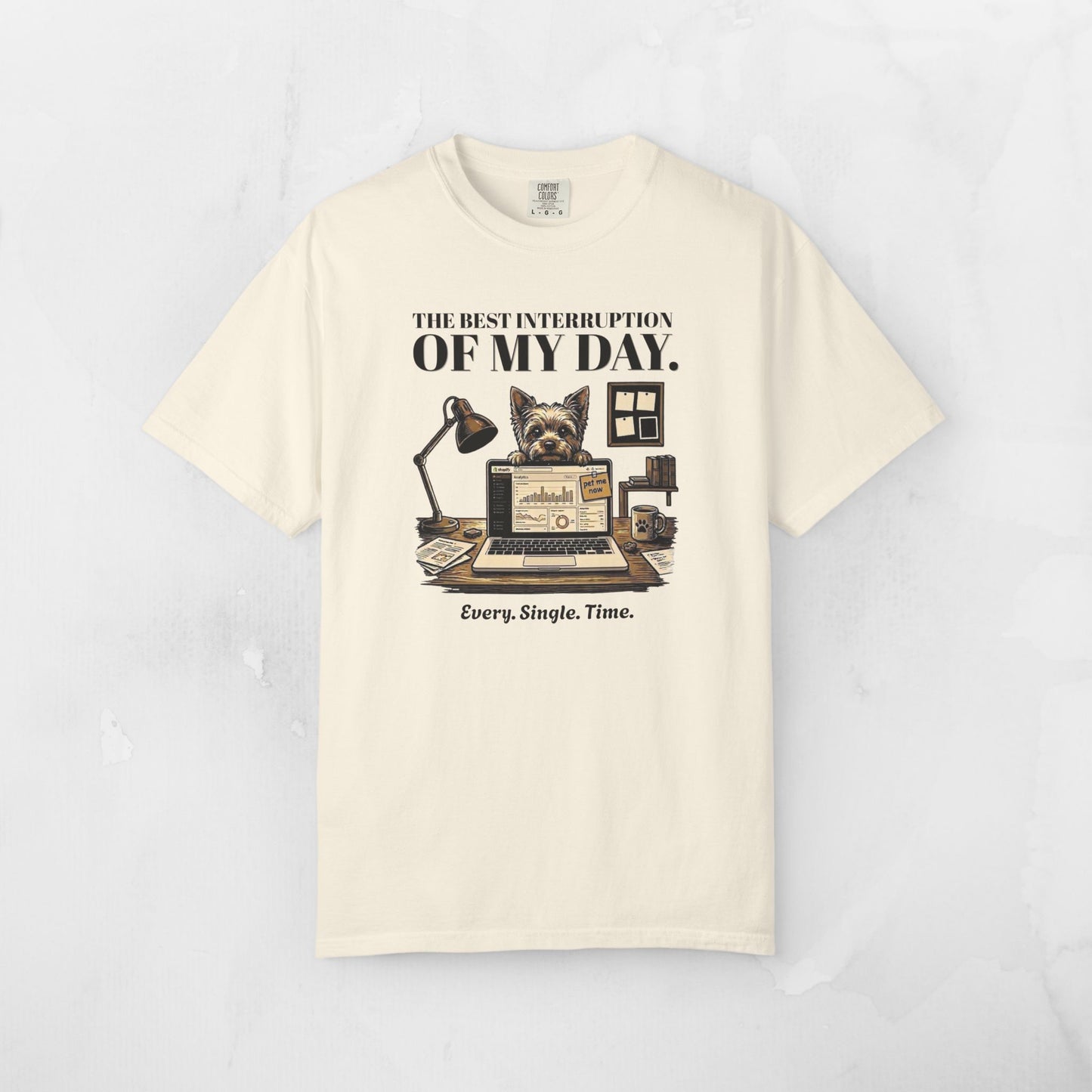 The Best Interruption of My Day — Yorkie Tee