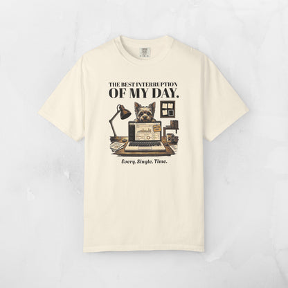 The Best Interruption of My Day — Yorkie Tee