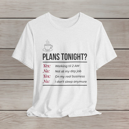 Yes/No T-Shirt - Funny Late Night Entrepreneur Tee for Women