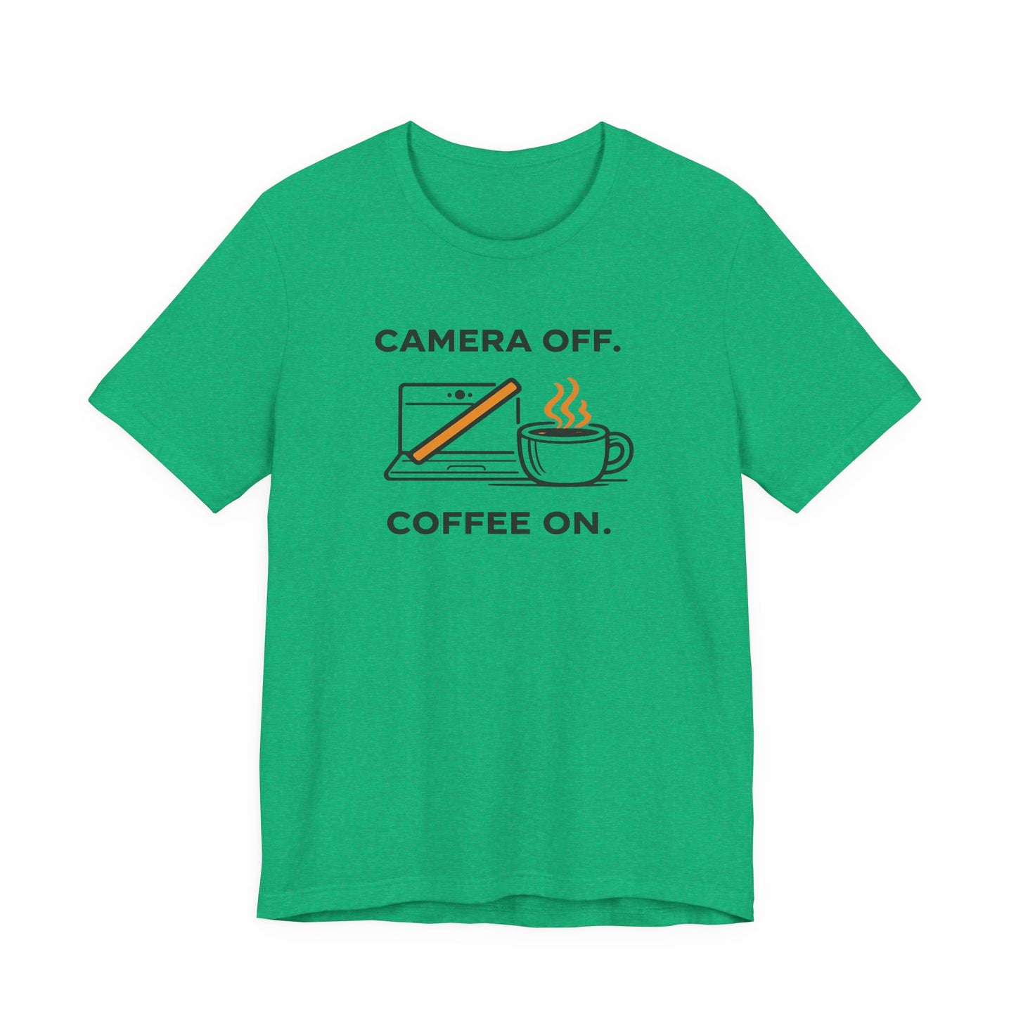 Camera Off, Coffee On Unisex Tee