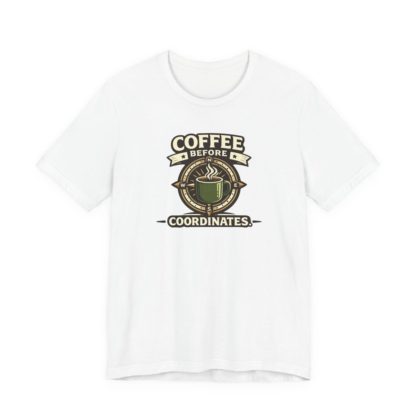 Coffee Before Coordinates T-Shirt — Funny Travel & Navigation Tee