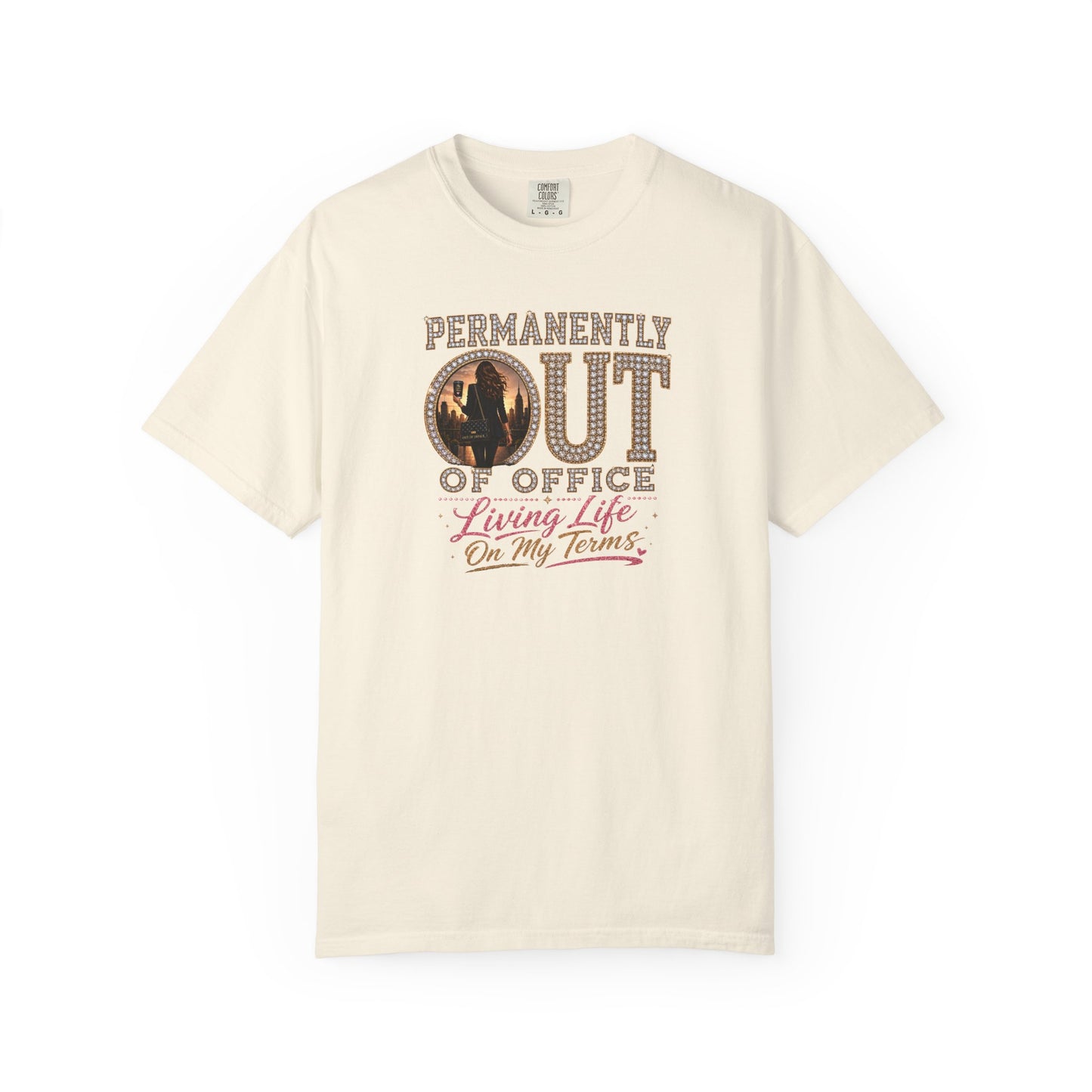 Permanently Out of Office | Living Life On My Terms Graphic Tee