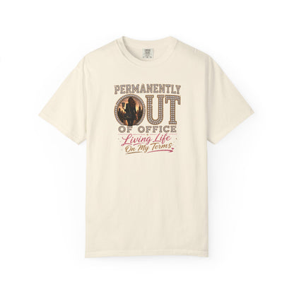 Permanently Out of Office | Living Life On My Terms Graphic Tee