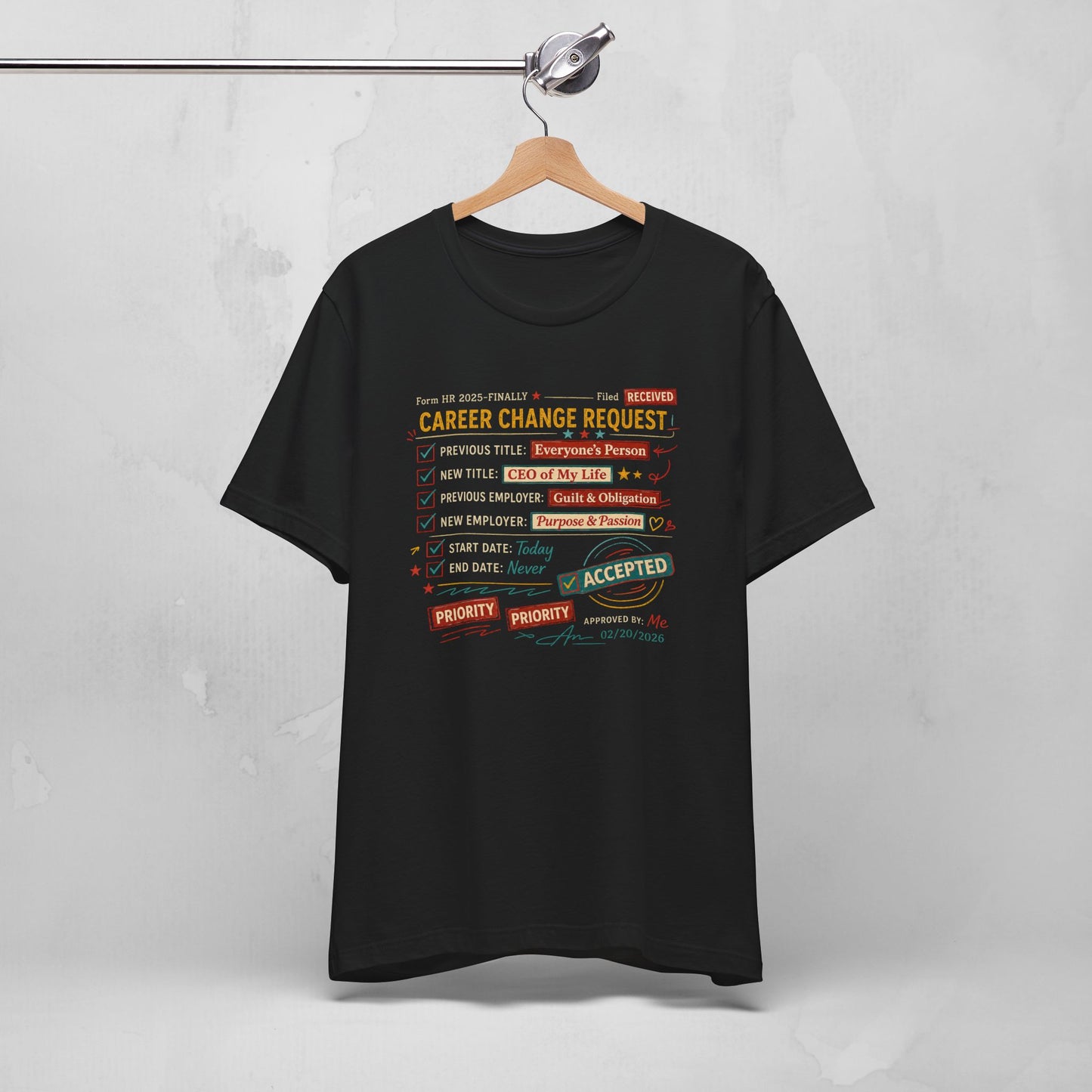 Career Change Request T-Shirt — Funny Job Resignation Humor Tee