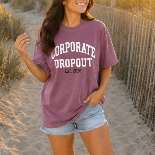 Corporate Dropout T-Shirt — Vintage Collegiate Graphic Tee (Est. 2026)